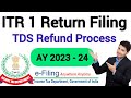 How to file itr 1 for ay 202324  itr 1 filing online 202324  itr 1 me refund kaise claim kare 