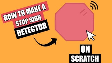 How To Make A Stop Sign Detector on Scratch ll Scratch Tutorial