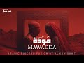 Mawadda م و د ة Arabic Techno House Mix Alwan Sawt Mawadda م و د ة Arabic Techno House Mix Alwan Sawt