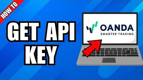 How To Get Oanda API Key