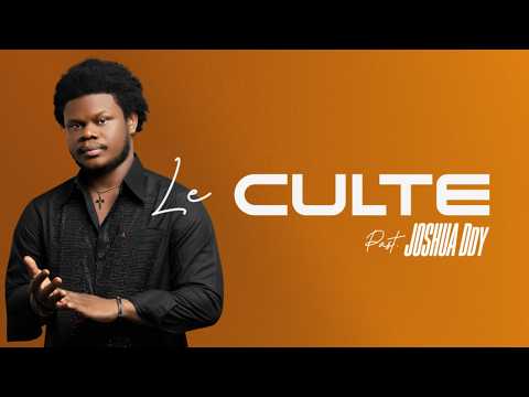 LE CULTE DU 04 OCTOBRE 2026-PST JOSHUA DDY
