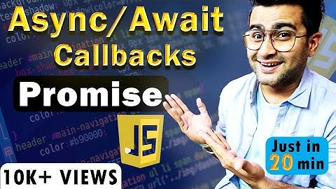 Async/Await, Promises, Callbacks - Async JavaScript Crash Course ( in One Video in Hindi ) 🔥🔥