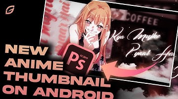 Insane Kitagawa Thumbnail on android | Pscc Tutorial | OCG