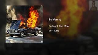 Portugal. The Man - "So Young" ( Lyrics/Legendado PT-BR)