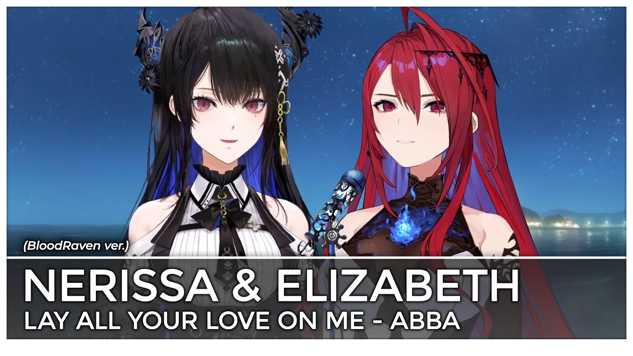 Lay All Your Love on Me (Mashup Edit/Duet Mix) - Nerissa Ravencroft & Elizabeth Rose Bloodflame