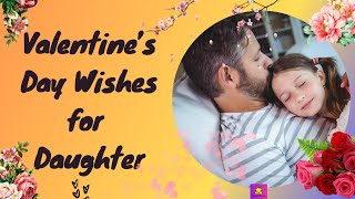 Valentine’s Day Wishes for Daughter: KAVEESH MOMMY