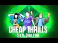 Just Dance 2017 Cheap Thrills By Sia Feat Sean Paul Mash Up 