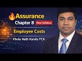 Chapter 8 – Employee Costs | CA Assurance | Vhola Nath Kundu FCA