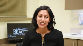 Dr. Aarti Singla's Introduction to Beacon Orthopaedics