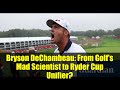 Bryson DeChambeau: From Golf&#39;s Mad Scientist to Ryder Cup Unifier? | Bethpage Black 2025