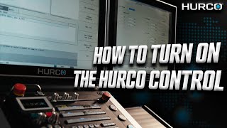 How to Turn on Your Hurco Control - Hurco CNC Training