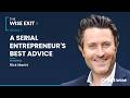 A Serial Entrepreneur's Advice to Founders | Rick Marini on The Wise Exit Podcast