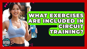 What Exercises Are Included In Circuit Training? - Running Beyond Limits