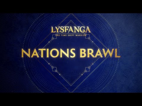 NATIONS BRAWL | LYSFANGA: THE TIME SHIFT WARRIOR