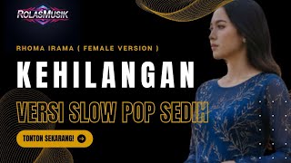 Sangat Sedih😢KEHILANGAN - Rhoma Irama || #slowpopcover #music  by RolasMusik