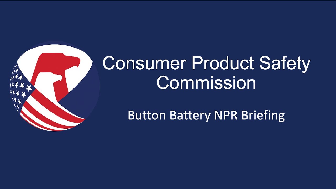 Commission Meeting | Safety Standard and Notification Requirements for Button Cell or Coin Batteries
