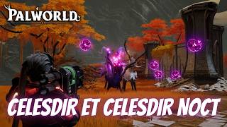 Palworld : CELESDIR ET CELESDIR NOCT ![FR]