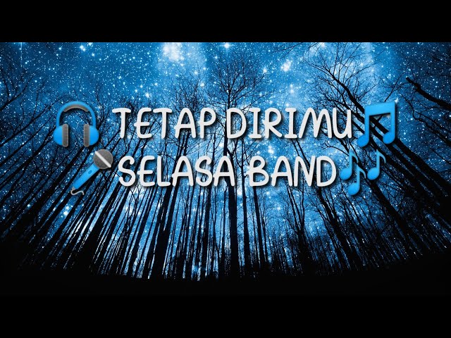 🎧TETAP DIRIMU🎶SELASA BAND🎤LIRIK class=