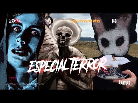 Creepypastas Mías 154: Especial Terror