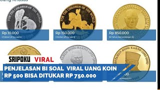 Penjelasan BI soal Video Viral Uang Koin Rp 500 Disebut Bisa Ditukar Rp 750. 000