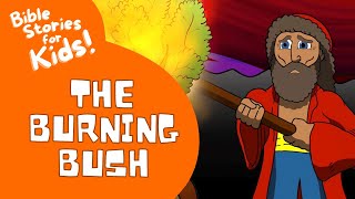 Bible Stories for Kids: Moses and The Burning Bush
