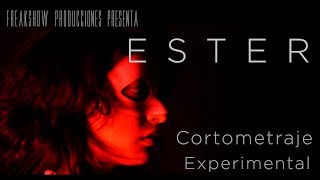 Cortometraje Experimental| Ester