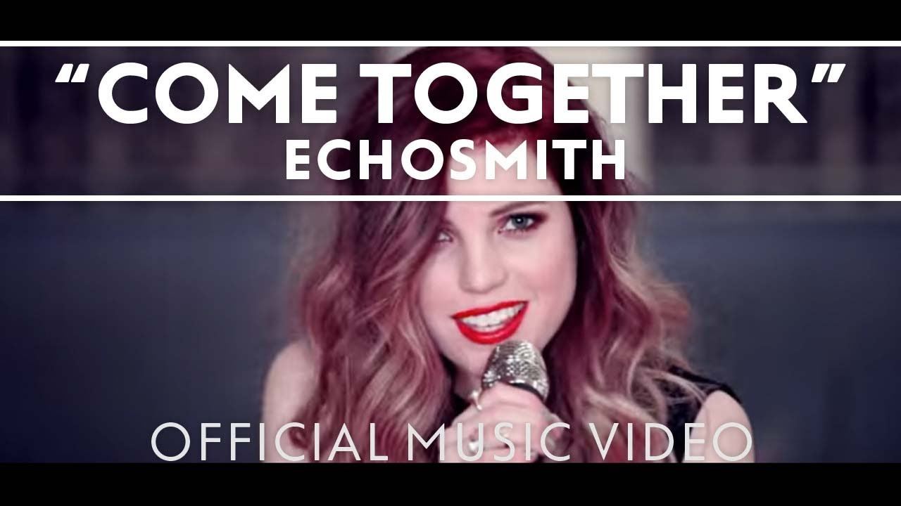 Echosmith   Come Together Official Music Video