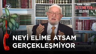 Ne İçin Dua Etsem Bir Türlü Kabul Olmuyor - İsmini Vermek İstemeyen İzleyici