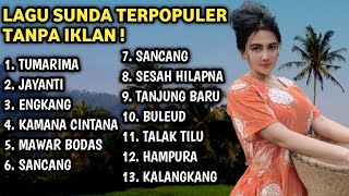 LAGU SUNDA FULL ALBUM PILIHAN PALING POPULER - Kumpulan LAGU SUNDA PALING ENAK SAMPAI MERINDING🎵