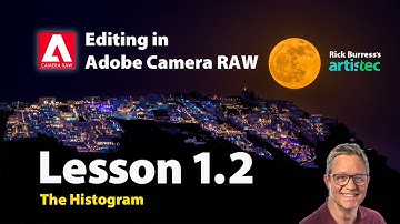 Editing in Adobe Camera RAW, Lesson 1, Bonus video 2: The Histogram