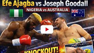 EFE AJAGBA (NIGERIA) VS JOSEPH GOODALL (AUSTRALIA) | KNOCKOUT BOXING FIGHT HD
