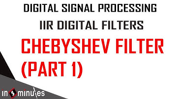 Module2_Vid_40_IIR Digital Filters_Chebyshev Filter (Part 1)