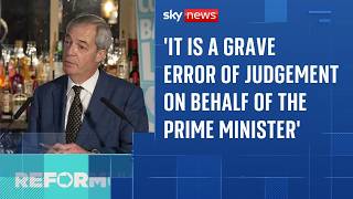 Prime Minister Made Error Of Judgement On Mandelson, Says Nigel Farage
