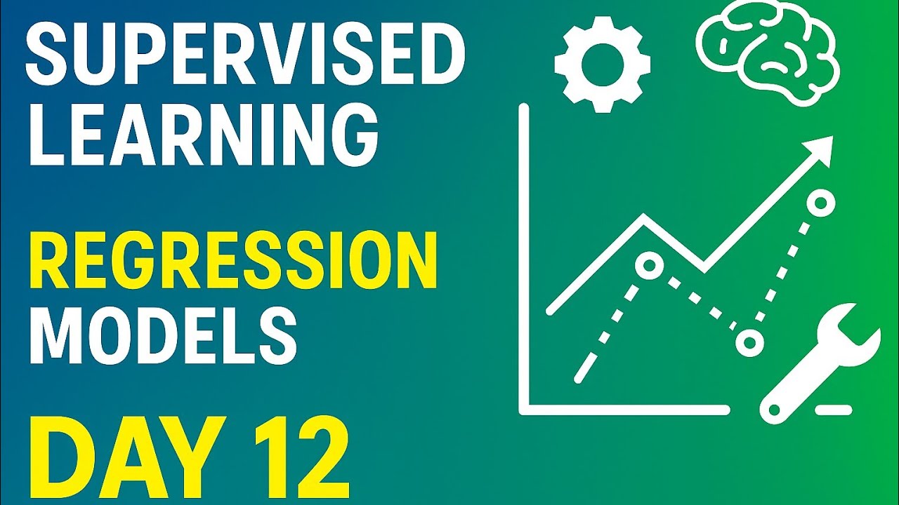 Supervised Learning – Regression Models | Day 12/30 of Data Science in ...