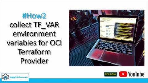 How2 collect TF_VAR environment variables for OCI Terraform Provider