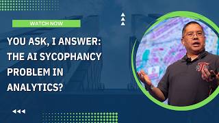 You Ask, I Answer: The AI Sycophancy Problem In Analytics?