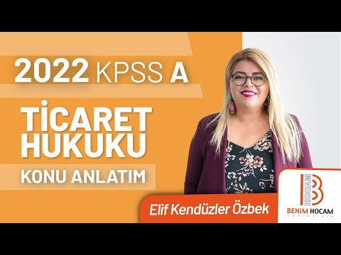 35) 2022 KPSS A Ticaret Hukuku - Kıymetli Evrak Hukuku 8 - Elif KENDÜZLER ÖZBEK