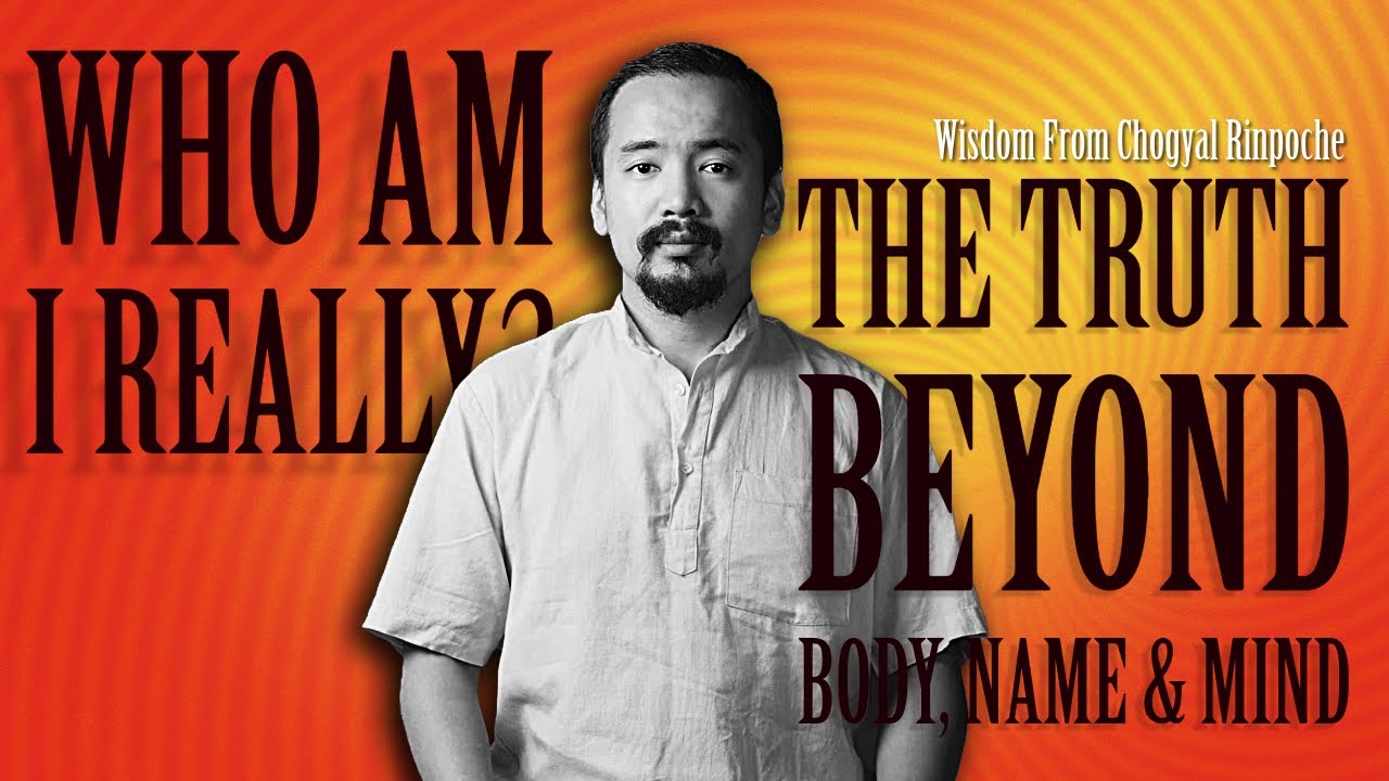 जसले ‘म’ बुझ्यो उसले मुक्ति पायो! Chogyal RInpoche