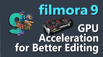 Filmora 9  GPU Acceleration and get better Performance ✔