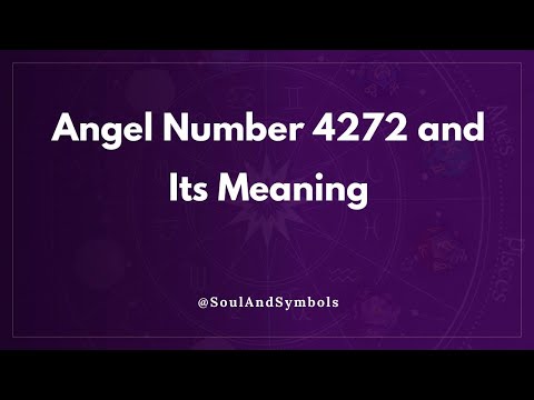Angel Number 4272 And Its Meaning 4272 Meaning