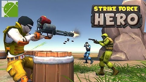 Strike Force Hero 3D - Android Gameplay HD