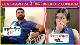 SHOCKING! Eijaz Khan & Pavitra Punia Confirm Breakup After 2 Years Of Dating