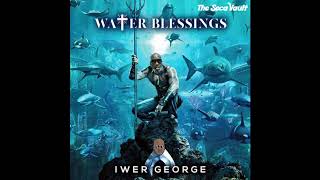 Iwer George - Water Blessings (2019 Trinidad)