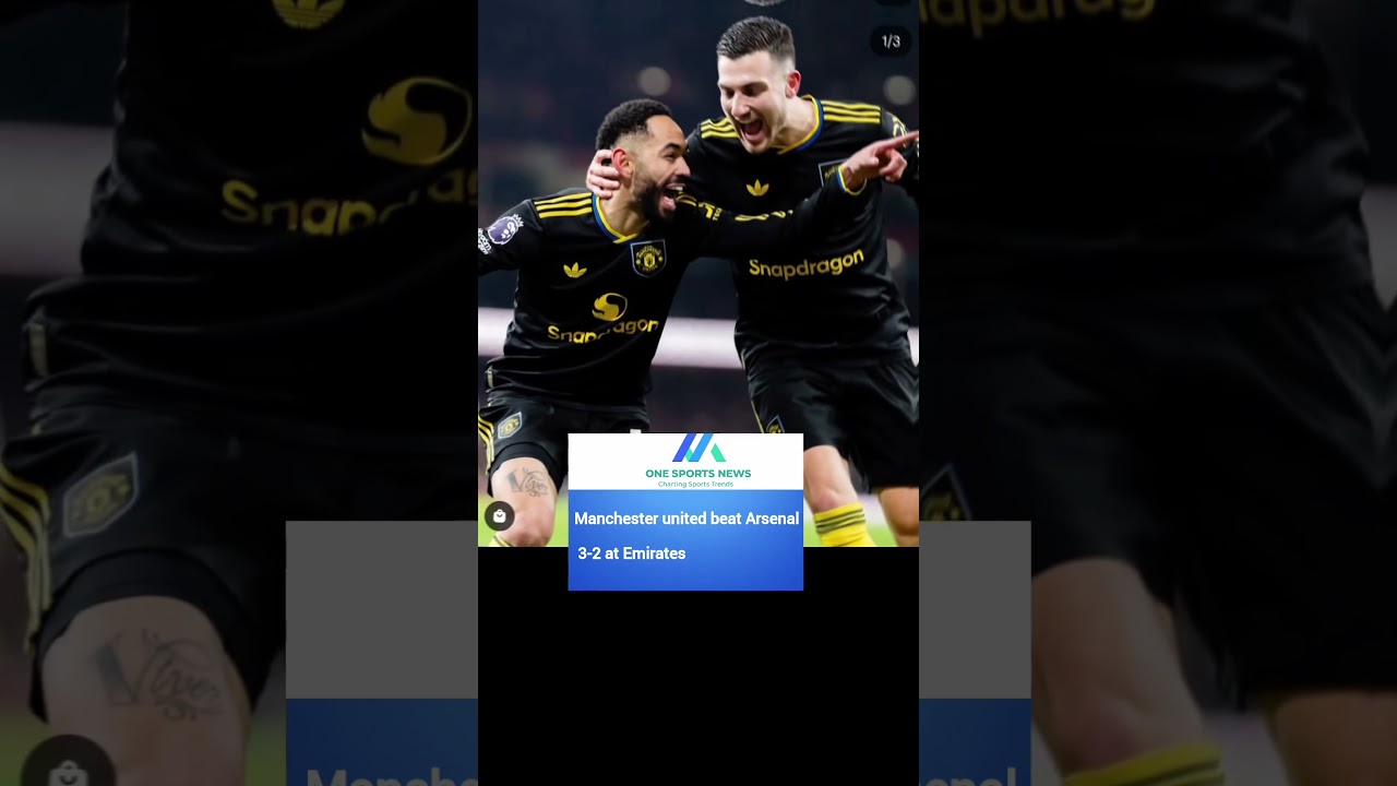 Manchester United Beat Arsenal 3-2 at Emirates to hand them their first defeat at home this season