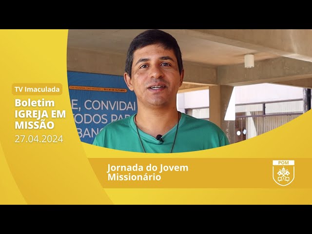 Boletim Igreja em Missão | TV Imaculada | #13