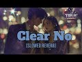 Clear No – Filmy | Haryanvi Song | Slowed Reverb / Lofi | True Emotions
