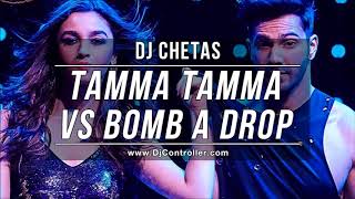 Dj chetas | tamma vs bomb a drop ...