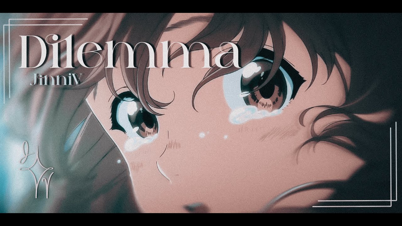 A Silent Voice A Song | "Dilemma" | JinniV