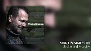 Video thumbnail of "Martin Simpson - Jackie and Murphy [Official Audio]"