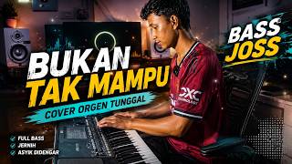 DANGDUT ORGEN TUNGGAL 2027 - BUKAN TAK MAMPU